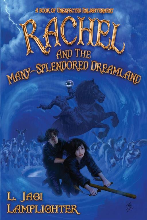 Rachel and the Many-Splendored Dreamland (3) (Books of Unexpected Enlightenment)