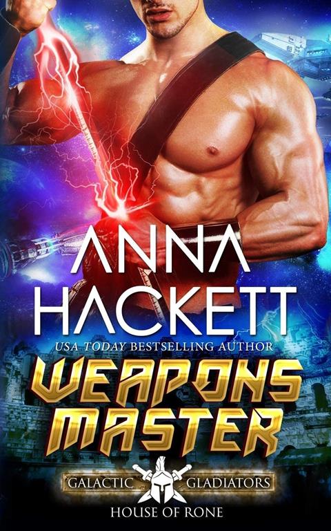 Weapons Master: A Scifi Alien Romance (Galactic Gladiators: House of Rone)
