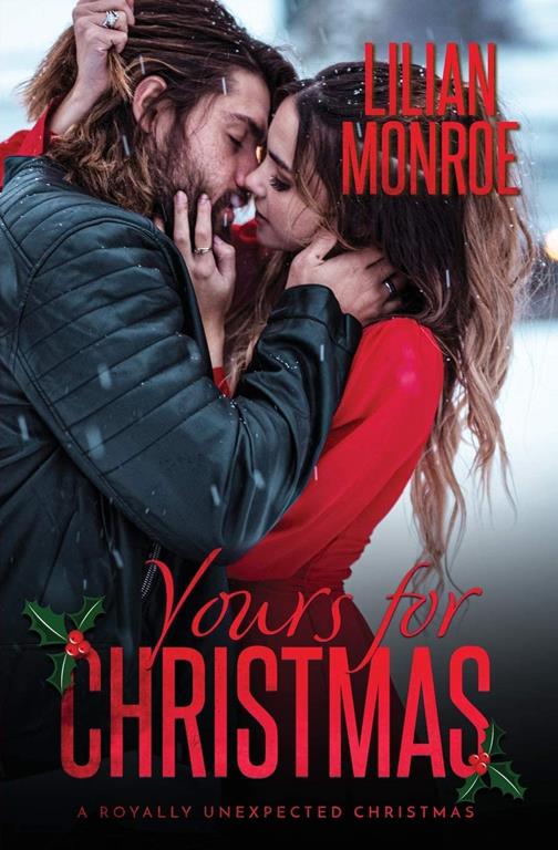 Yours for Christmas: An Accidental Pregnancy Romance (Royally Unexpected)