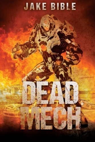 Dead Mech: (Apex Trilogy, Book 1) (Volume 1)