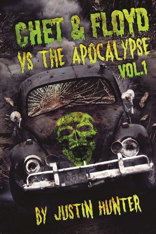 Chet &amp; Floyd vs. The Apocalypse: Volume 1