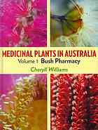 Medicinal Plants in Australia, Volume 1