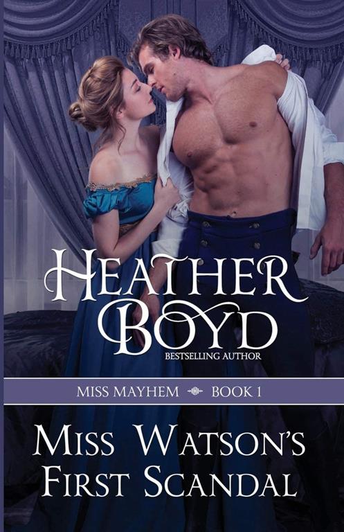 Miss Watson's First Scandal (Miss Mayhem) (Volume 1)