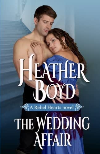 The Wedding Affair (Rebel Hearts) (Volume 1)