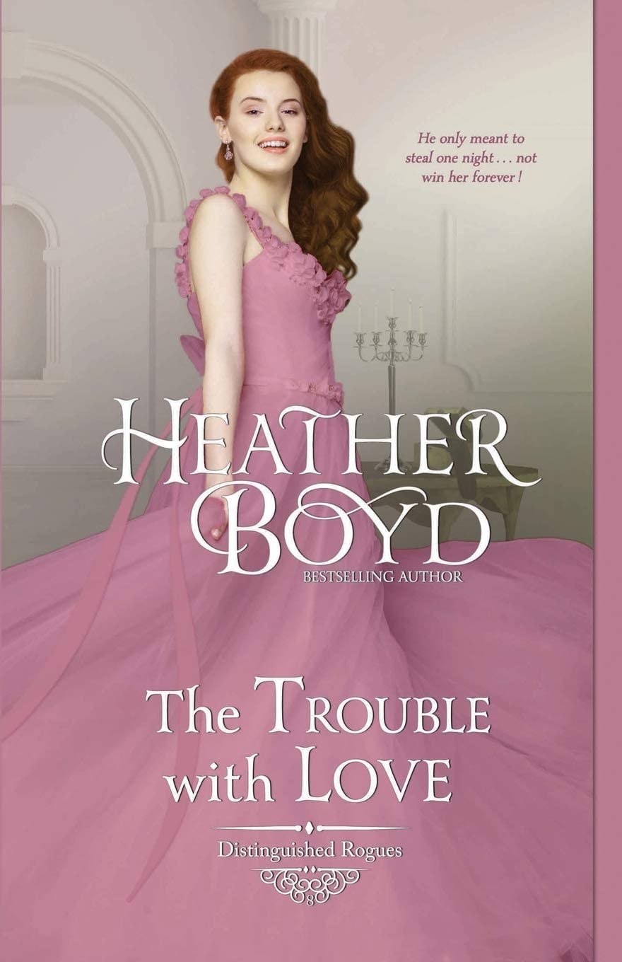 The Trouble with Love (Distinguished Rogues) (Volume 8)