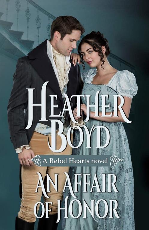 An Affair of Honor (2) (Rebel Hearts)