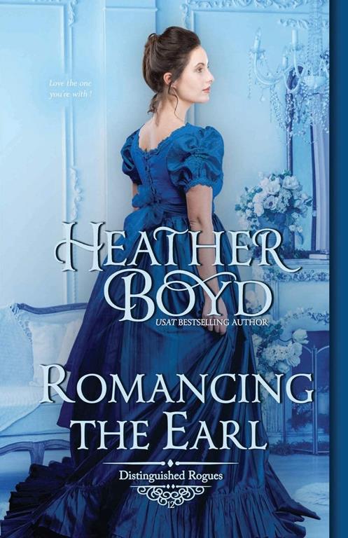 Romancing the Earl (12) (Distinguished Rogues)