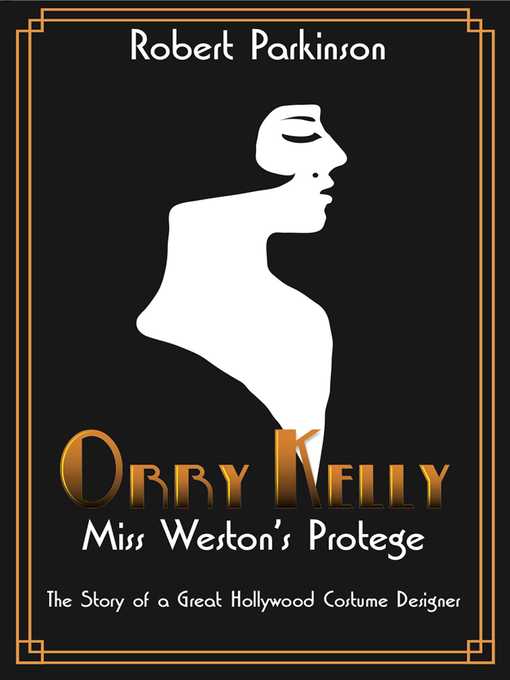 Orry Kelly, Miss Weston's Protégé