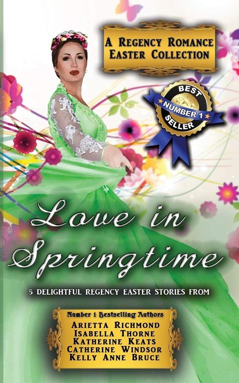 Love in Springtime: A Regency Romance Easter Collection: 5 Delightful Regency Easter Stories (Regency Collections) (Volume 3)