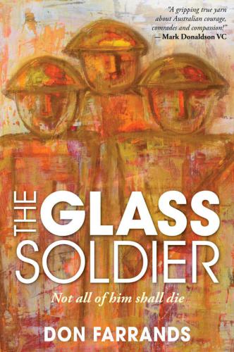 The glass soldier : not all of him shall die