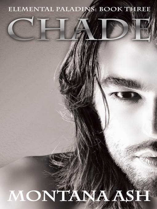 Chade (Book Three of the Elemental Paladins series)