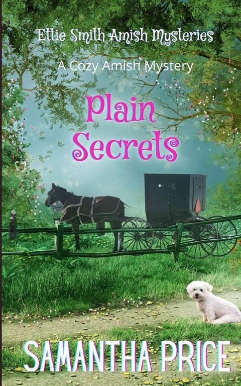 Amish Mystery: Plain Secrets (Ettie Smith Amish Mysteries)