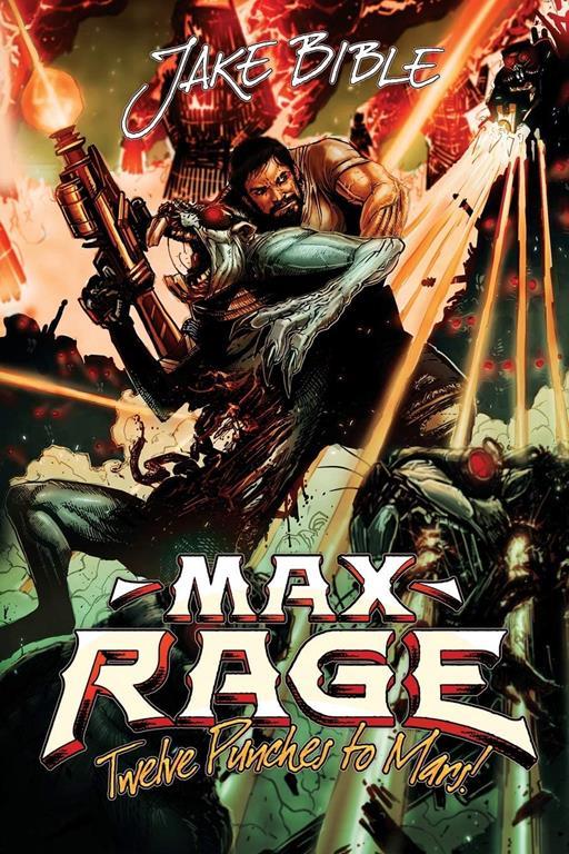 Max Rage: Twelve Punches To Mars!