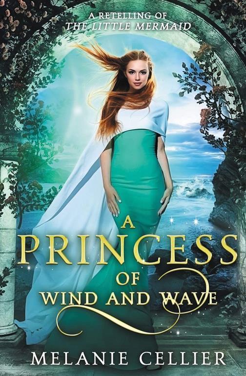 A Princess of Wind and Wave: A Retelling of The Little Mermaid (Beyond the Four Kingdoms)