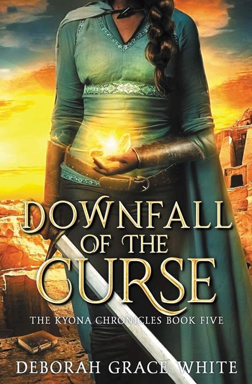 Downfall of the Curse (The Kyona Chronicles)