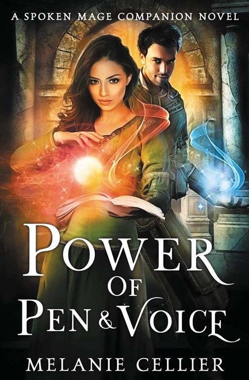 Power of Pen and Voice: A Spoken Mage Companion Novel (The Spoken Mage)