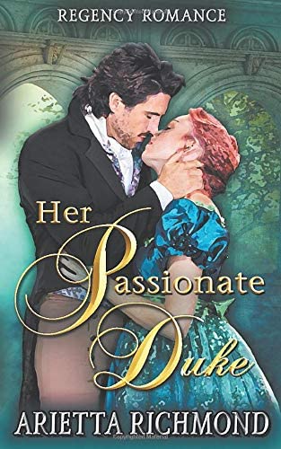 Her Passionate Duke: Regency Romance (The Her Duke Collection)