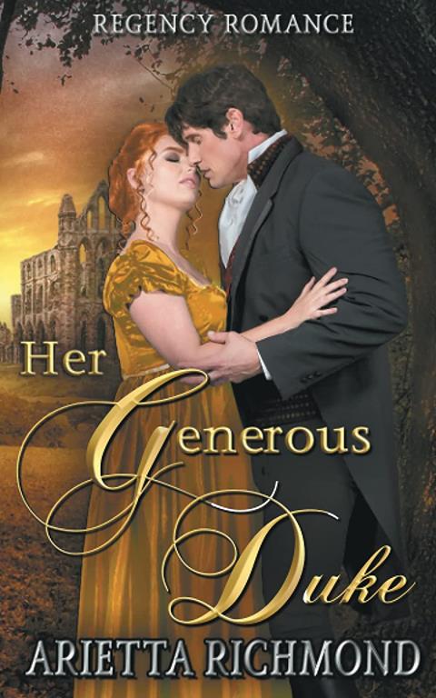 Her Generous Duke: Regency Romance (The Her Duke Collection)