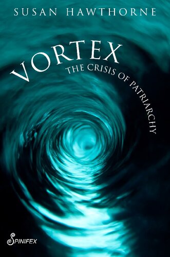 Vortex : The Crisis of Patriarchy