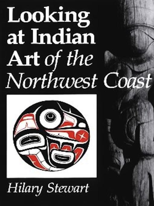 Looking at Indian Art of the Northwest Coast