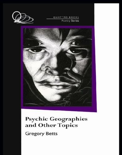 Psychic Geographies and Other Topics