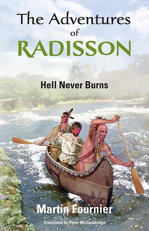 The Adventures of Radisson: Hell Never Burns (1)