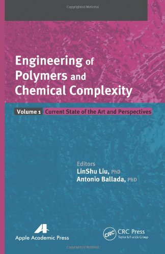 Engineering of Polymers and Chemical Complexity, Volume I