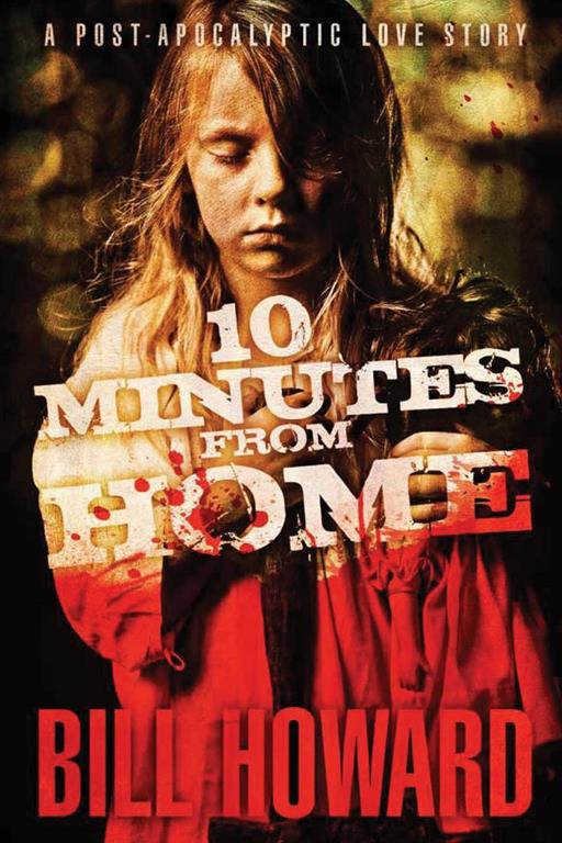 10 Minutes From Home: The Complete Novel