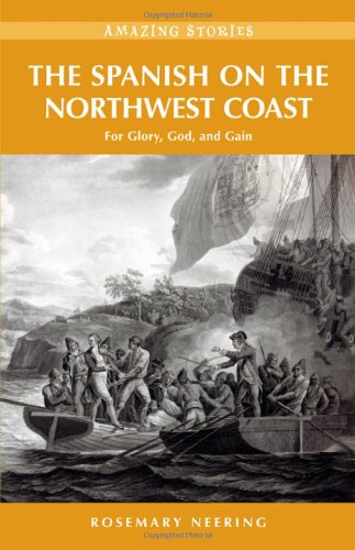 The Spanish on the Northwest Coast