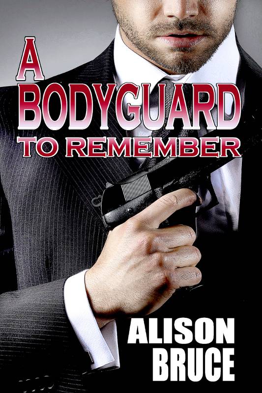 A Bodyguard to Remember : Men in Uniform Series, Book 1