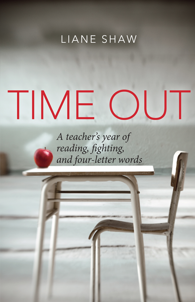 Time out : a teacher's year of reading, fighting, and four-letter words