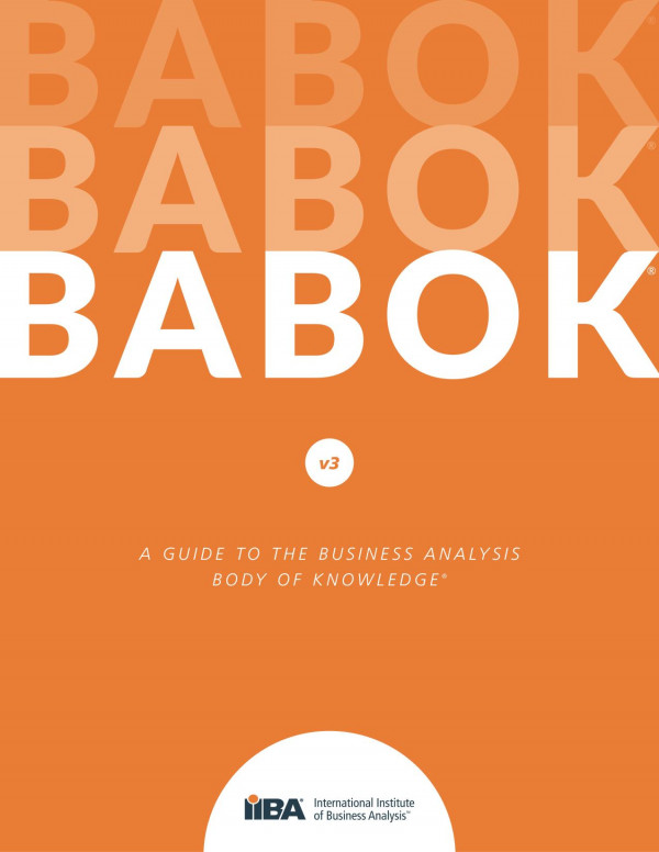 BABOK v3 A Guide to the Business Analysis Body of Knowledge