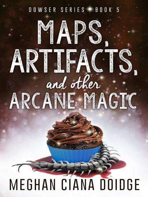 Maps, Artifacts, and Other Arcane Magic, Dowser #5