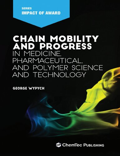 Chain mobility and progress in medicine, pharmaceutical, and polymer science and technology