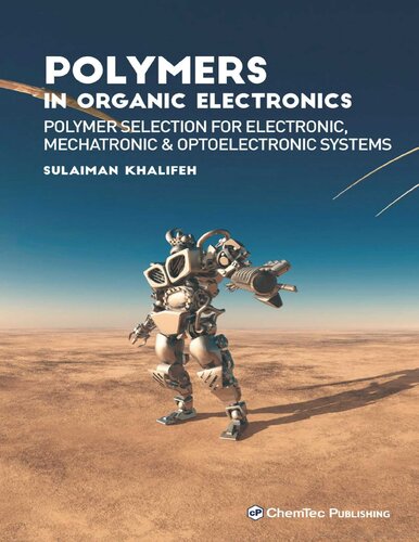 Polymers in organic electronics polymer selection for electronic, mechatronic & optoelectronic systems