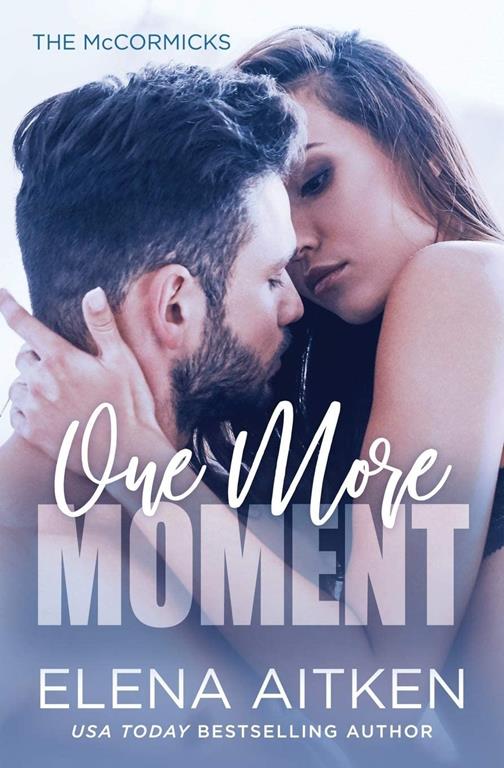 One More Moment (The McCormicks) (Volume 3)