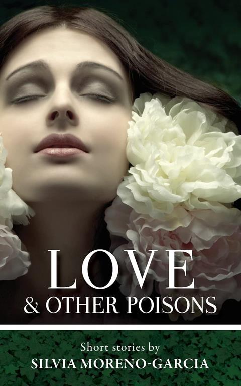 Love &amp; Other Poisons