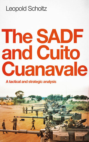 The SADF AND CUITO CUANAVALE : a tactical and strategic analysis.