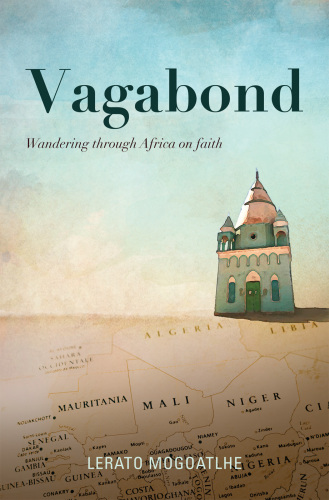 Vagabond : Wandering through Africa on faith.