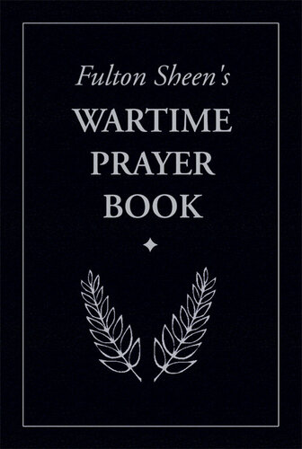 Fulton Sheen's Wartime Prayer Book