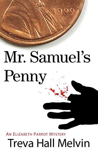 Mr. Samuel's Penny: An Elizabeth Parrot Landers Mystery (Elizabeth Parrot Landers Mysteries)