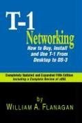 T-1 networking : how to buy, install, and use T-1 from desktop to DS-3