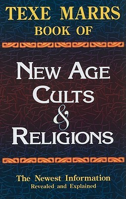 Texe Marrs Book of New Age Cults &amp; Religions