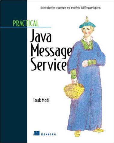 Practical Java Message Service