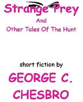 Strange Prey and Other Tales Of The Hunt