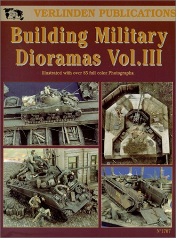 Building Military Dioramas Vol. III