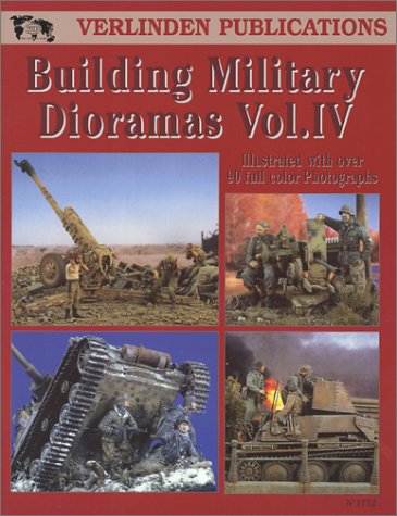 Building Military Dioramas, Vol. 4