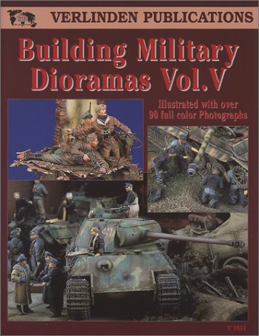 Building Military Dioramas Vol. V