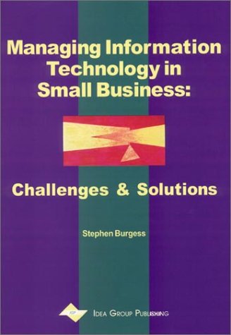 Managing Information Technology in Small Business