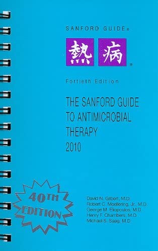 The Sanford Guide to Antimicrobial Therapy, 2010 (Sanford Guides)